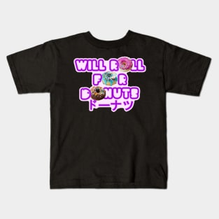 Will roll for donuts Kids T-Shirt